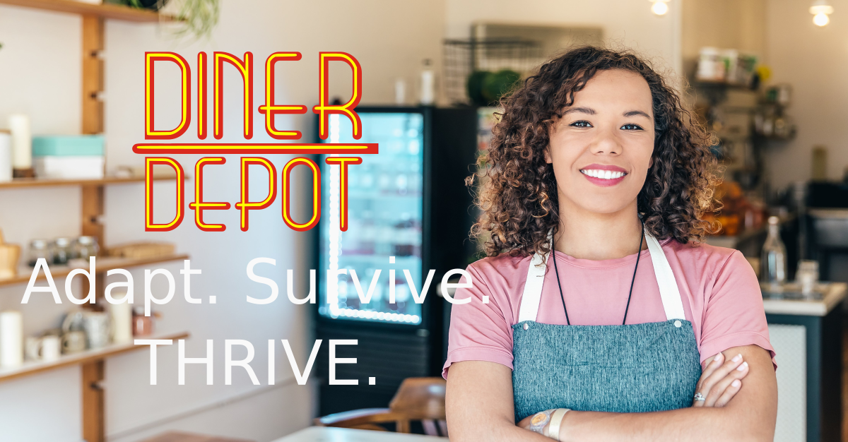 diner depot logo above words adapt, survive thrive with smiling cafe orwner in the background